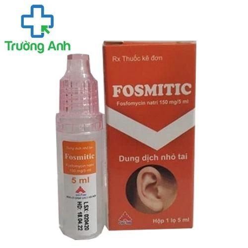 Thuốc nhỏ tai Fosmitic 150mg/5ml - Điều trị viêm tai và viêm màng nhĩ hiệu quả