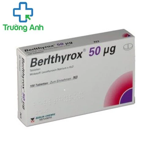 Berlthyrox 50mcg - Thuốc trị suy giáp của Đức