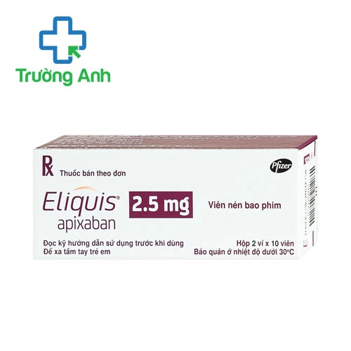 Eliquis 2.5mg Pfizer - Phòng ngừa biến cố thuyên tắc huyết khối tĩnh mạch