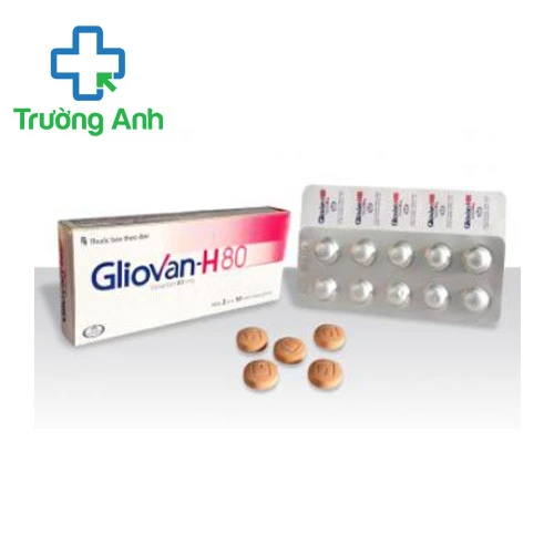 Gliovan-H80 - Thuốc điều trị tăng huyết áp , suy tim hiệu quả