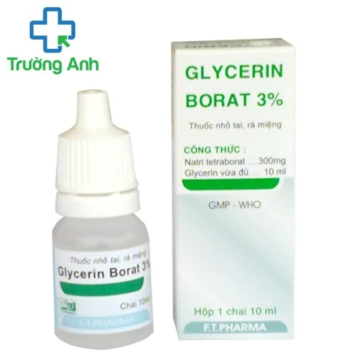 Glycerin Borat 3% F.T.Pharma - Thuốc điều trị nấm miệng