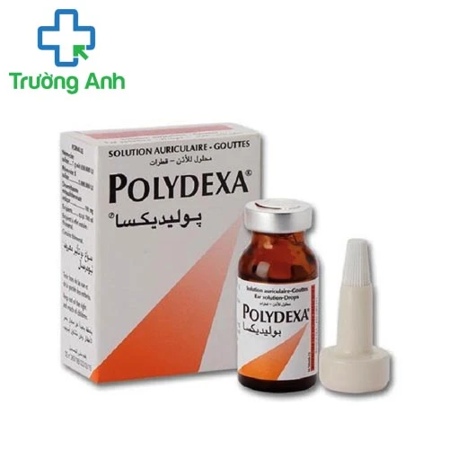 Polydexa - Thuốc kháng khuẩn hiệu quả của Pháp