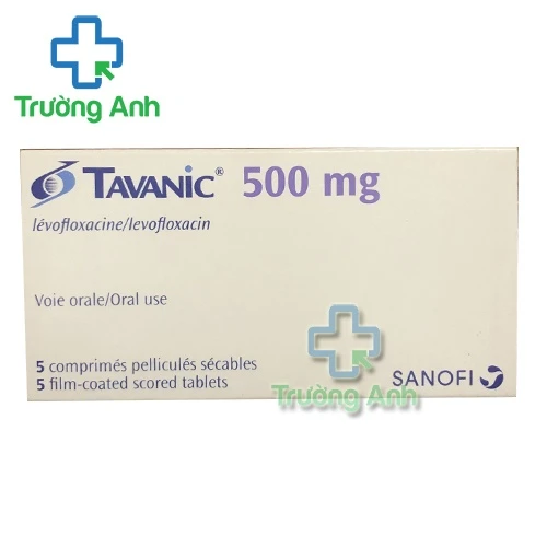 Tavanic 500mg - Thuốc điều trị nhiễm khuẩn hiệu quả của Pháp