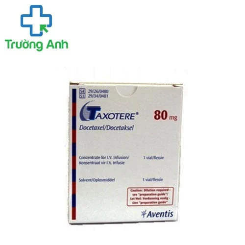 Taxotere 80mg/2ml - Thuốc trị ung thư hiệu quả