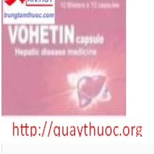 Vohetin - Thuốc điều trị các tổn thương ở gan hiệu quả