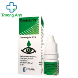Eyetobrin 0,3% - Thuốc điều trị nhiễm khuẩn ở mắt hiệu quả