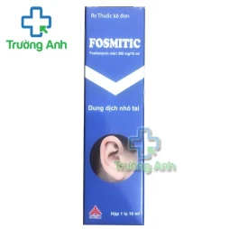 Thuốc nhỏ tai Fosmitic 300mg/10ml - Điều trị viêm tai và viêm màng nhĩ hiệu quả